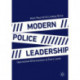 Modern Police Leadership: Operational Effectiveness at Every Level