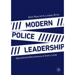 Modern Police Leadership: Operational Effectiveness at Every Level
