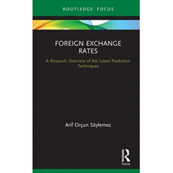 Foreign Exchange Rates: A Research Overview of the Latest Prediction Techniques