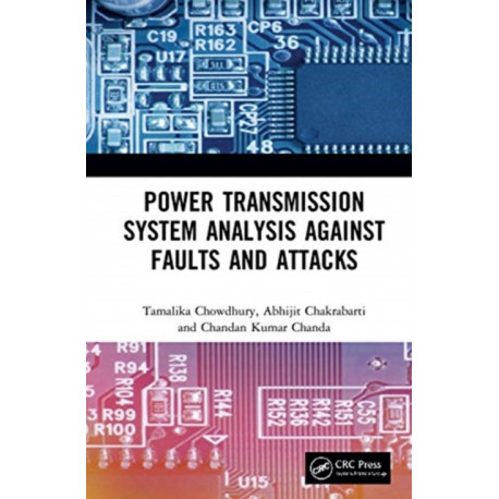 Power Transmission System Analysis Against Faults and Attacks