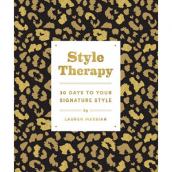 Style Therapy: 30 Days to Your Signature Style