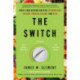 The Switch: Ignite Your Metabolism with Intermittent Fasting, Protein Cycling, and Keto