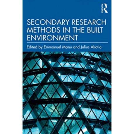 Secondary Research Methods in the Built Environment