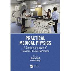 Practical Medical Physics: A Guide to the Work of Hospital Clinical Scientists