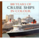 100 Years of Cruise Ships in Colour