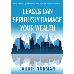 Leases Can Seriously Damage Your Wealth: Leases of Flats in England and Wales