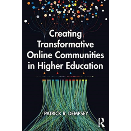 Creating Transformative Online Communities in Higher Education