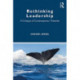 Rethinking Leadership: A Critique of Contemporary Theories