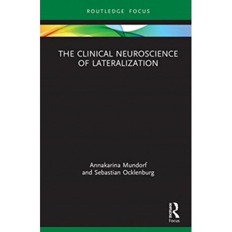 The Clinical Neuroscience of Lateralization