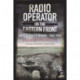 Radio Operator on the Eastern Front: An Illustrated Memoir, 1940-1949