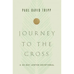 Journey to the Cross: A 40-Day Lenten Devotional