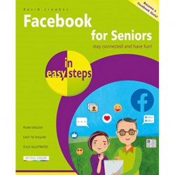 Facebook for Seniors in easy steps