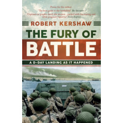 The Fury of Battle: A D-Day Landing As It Happened