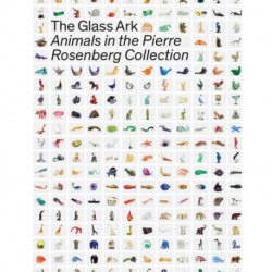The Glass Ark: Animals in the Pierre Rosenberg Collection