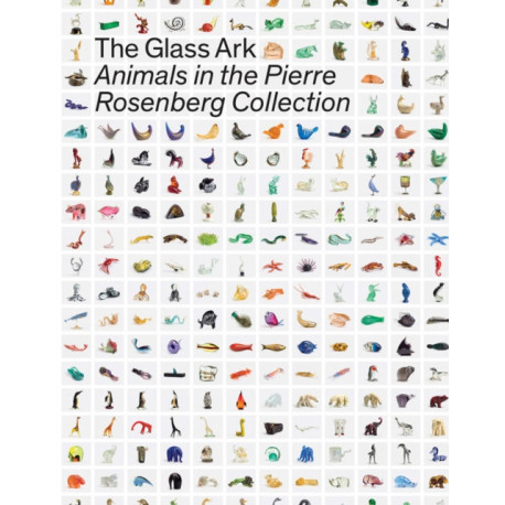 The Glass Ark: Animals in the Pierre Rosenberg Collection