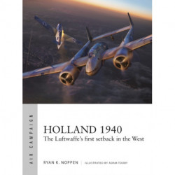 Holland 1940: The Luftwaffe's first setback in the West
