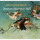 Hieronymus Bosch: Between Heaven & Hell