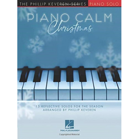 Piano Calm Christmas: 15 Reflective Solos for the Season