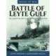 Battle of Leyte Gulf: The Largest Sea Battle of the Second World War