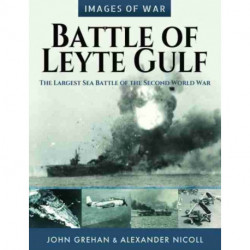 Battle of Leyte Gulf: The Largest Sea Battle of the Second World War