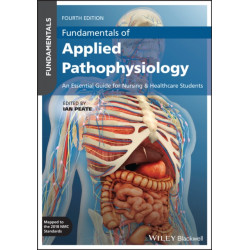 Fundamentals of Applied Pathophysiology: An Essential Guide for Nursing and Healthcare Students