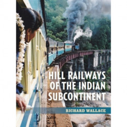 Hill Railways of the Indian Subcontinent