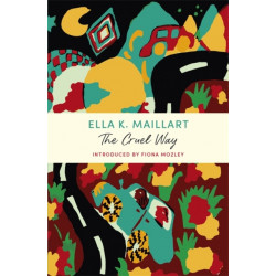 The Cruel Way: A John Murray Journey