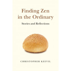 Finding Zen in the Ordinary: Stories and Reflections