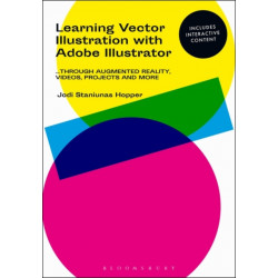 Learning Vector Illustration with Adobe Illustrator: ...through videos, projects, and more