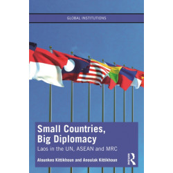 Small Countries, Big Diplomacy: Laos in the UN, ASEAN and MRC