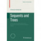 Sequents and Trees: An Introduction to the Theory and Applications of Propositional Sequent Calculi