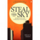 Steal the Sky: A SCORCHED CONTINENT NOVEL