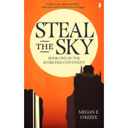 Steal the Sky: A SCORCHED CONTINENT NOVEL
