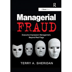 Managerial Fraud: Executive Impression Management, Beyond Red Flags