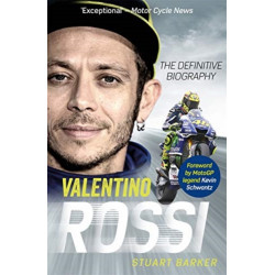 Valentino Rossi: The Definitive Biography