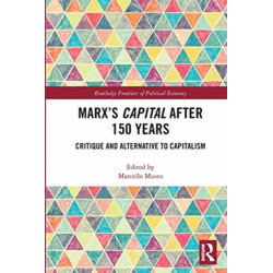 Marx's Capital after 150 Years: Critique and Alternative to Capitalism