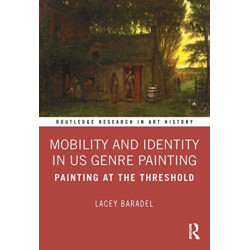 Mobility and Identity in US Genre Painting: Painting at the Threshold