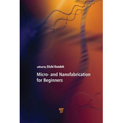 Micro- and Nanofabrication for Beginners