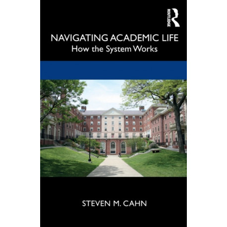 Navigating Academic Life: How the System Works