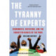 The Tyranny of Experts (Revised): Economists, Dictators, and the Forgotten Rights of the Poor