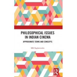Philosophical Issues in Indian Cinema: Approximate Terms and Concepts