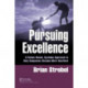 Pursuing Excellence: A Values-Based, Systems Approach to Help Companies Become More Resilient