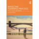 Reflective Planning Practice: Theory, Cases, and Methods