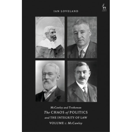 McCawley and Trethowan - The Chaos of Politics and the Integrity of Law - Volume 1: McCawley