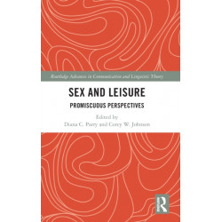 Sex and Leisure: Promiscuous Perspectives