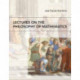 Lectures on the Philosophy of Mathematics