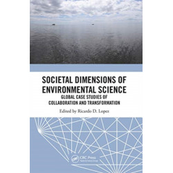 Societal Dimensions of Environmental Science: Global Case Studies of Collaboration and Transformation