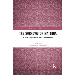 The Sorrows of Mattidia: A New Translation and Commentary