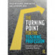 The Turning Point for the Teaching Profession: Growing Expertise and Evaluative Thinking