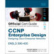 CCNP Enterprise Design ENSLD 300-420 Official Cert Guide: Designing Cisco Enterprise Networks